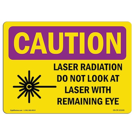 OSHA CAUTION RADIATION Sign, Laser Radiation Do Not Look W/ Symbol, 14in X 10in Rigid Plastic